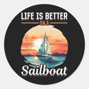 Sailing Retirement Boat Captain Life Is Better On Classic Round Sticker