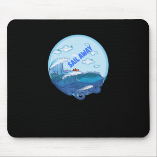 Sailing - Sail Away Sail To Freedom Mouse Mat