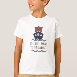 Sailing Ship To Paradise Vacation Sea T-Shirt