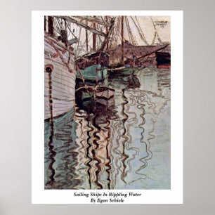 Sailing Ships In Rippling Water By Egon Schiele Poster