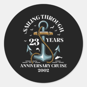 Sailing Through 23 Years Wedding Anniversary Cruis Classic Round Sticker