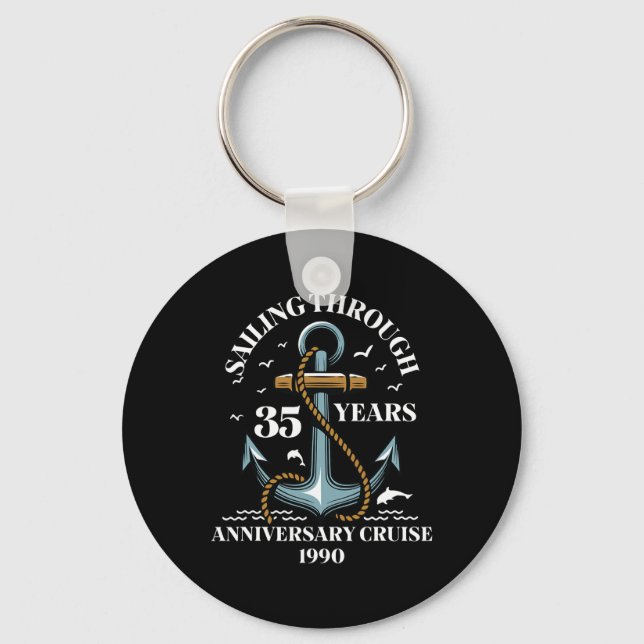 Sailing Through 35 Years Wedding Anniversary Cruis Key Ring (Front)