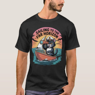Sailing to the Far Horizon - cat lovers T-Shirt