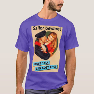 Sailor beware loose talkswar propaganda poster T-Shirt