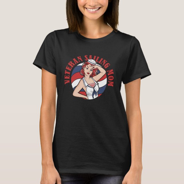 Sailor Veteran Captain Sailboat  Boat Sailing Mom T-Shirt (Front)
