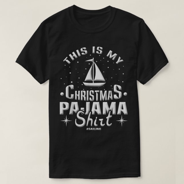 Sailor Xmas This Is My Christmas Pajama Sailing Ch T-Shirt (Design Front)