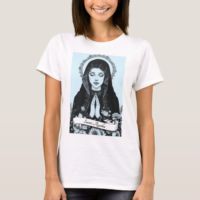 Saint Agatha of Sicily Patron of Nurses T-Shirt (Front)