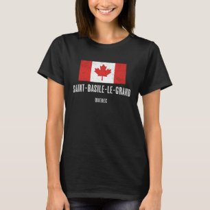 Saint Basile le Grand Canada Canadian Flag Souven T-Shirt