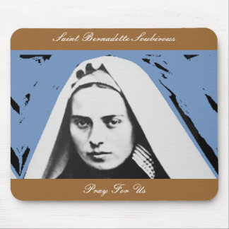 SAINT BERNADETTE SOUBIROUS PRAY FOR US MOUSE MAT