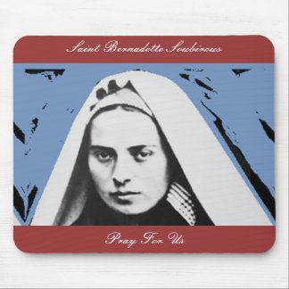 SAINT BERNADETTE SOUBIROUS PRAY FOR US MOUSE MAT