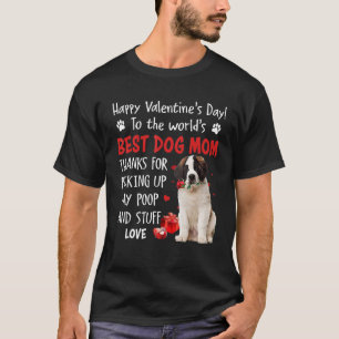 Saint Bernard Best Dog Mom Valentines Day Funny Pu T-Shirt