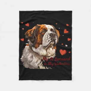 Saint Bernard Is My Valentine Cute Dog Owner Valen Fleece Blanket