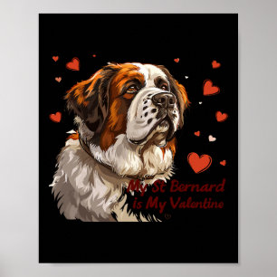 Saint Bernard Is My Valentine Cute Dog Owner Valen Poster