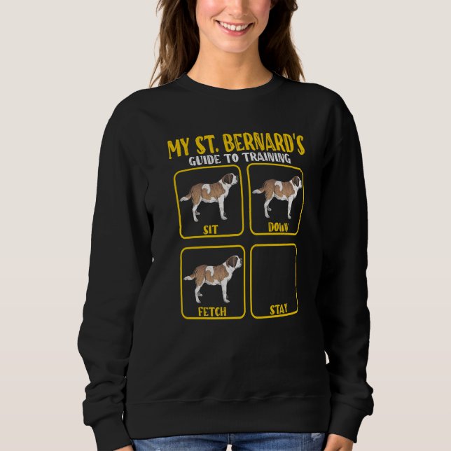 Saint Bernard St Bernard Dog Training Guide Mom Da Sweatshirt (Front)