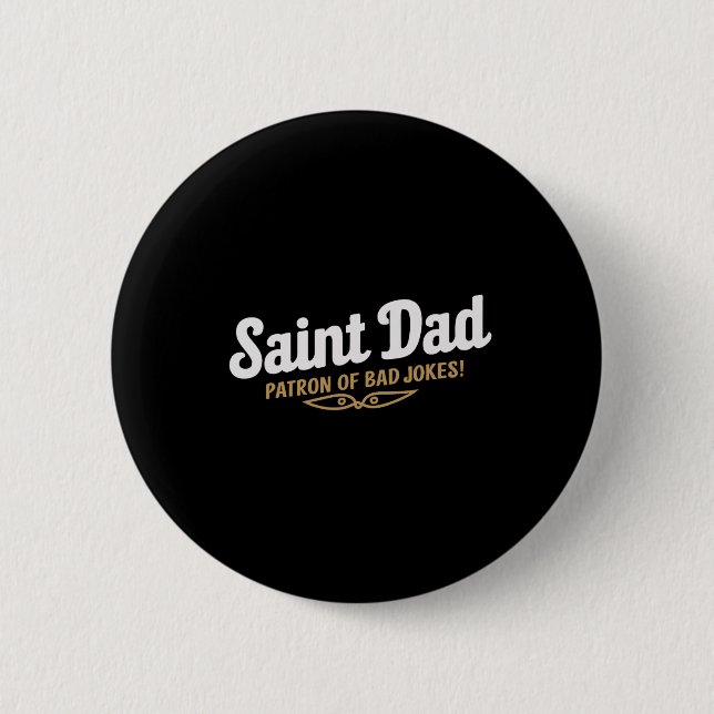 Saint Dad Patron Of Bad Jokes Funny Fathers Day De 6 Cm Round Badge (Front)