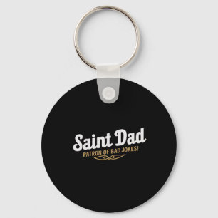 Saint Dad Patron Of Bad Jokes Funny Fathers Day De Key Ring
