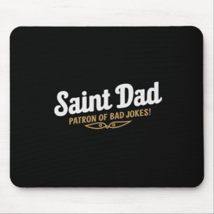 Saint Dad Patron Of Bad Jokes Funny Fathers Day De Mouse Mat