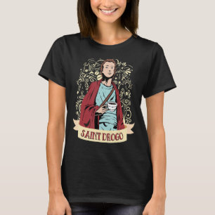 Saint Drogo Coffee Feast Day Catholic Patron Saint T-Shirt