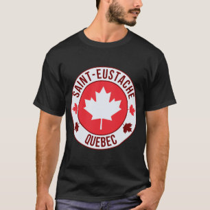 Saint Eustache, Canada City T-Shirt Travel & Hom