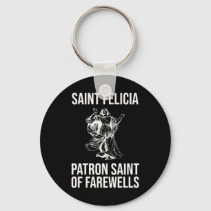 Saint Felicia, Patron Saint of Farewells Key Ring