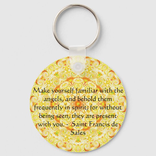 Saint Francis de Sales QUOTE about Angels Key Ring (Front)