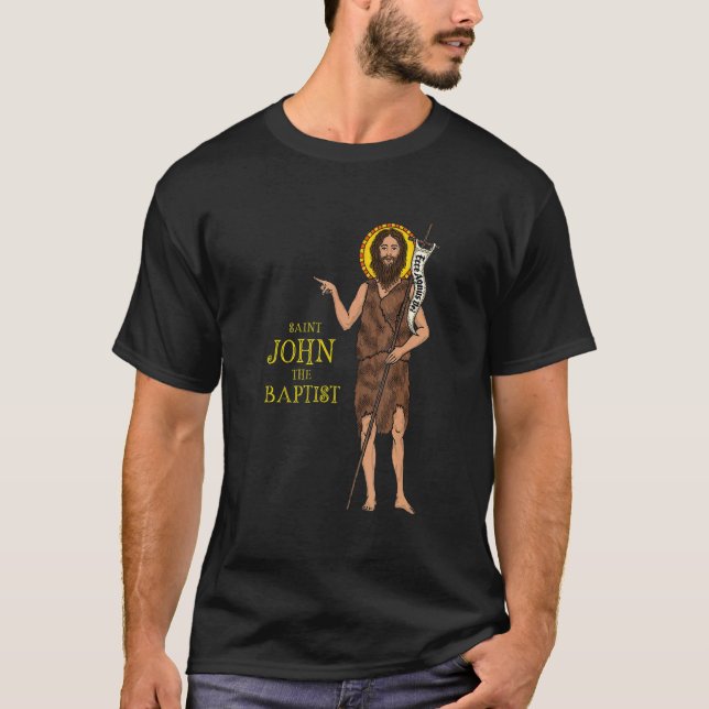Saint John The Baptist Bible Gospel Cute Catholic  T-Shirt (Front)