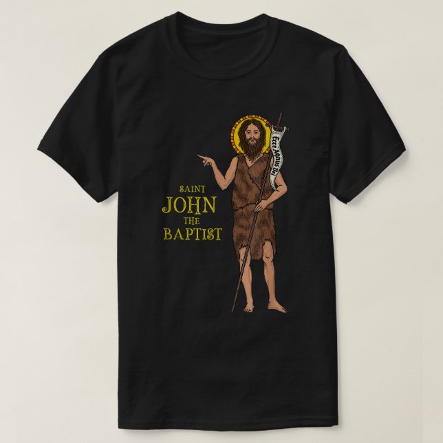 Saint John the Baptist Bible Gospel Cute Catholic  T-Shirt (Design Front)