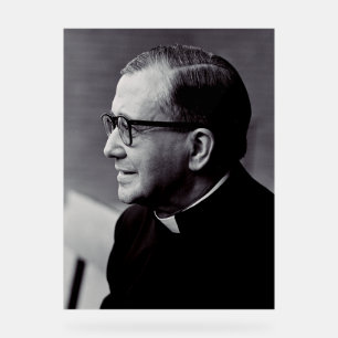 Saint Josemaría Escriva Saint of the Ordinary Art Acrylic Sign