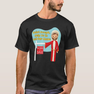 Saint Joseph Patron Saint Of Home Sales Selling Ca T-Shirt