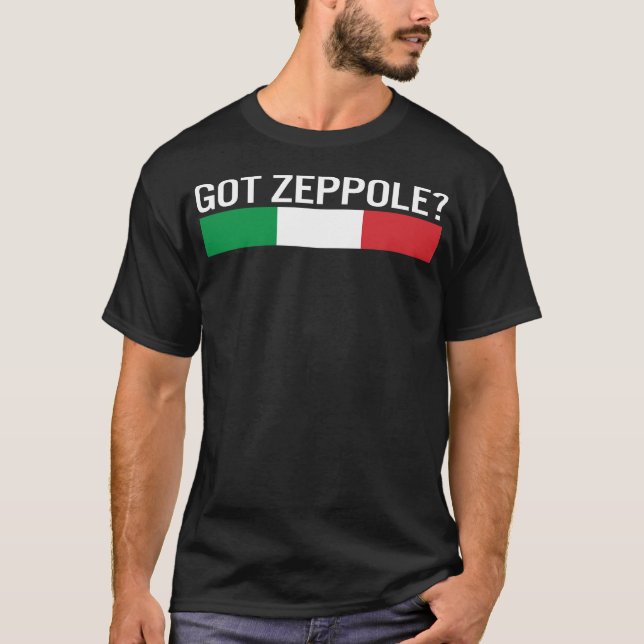 Saint Joseph's Day Shirt, Got Zeppole Italy Flag T-Shirt (Front)
