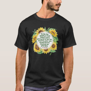 Saint Julie Billiart Sunflower Gifts Saint Quotes  T-Shirt
