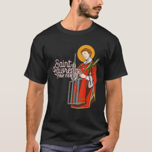 Saint Lawrence Catholic Patron Saint of Cooking T-Shirt