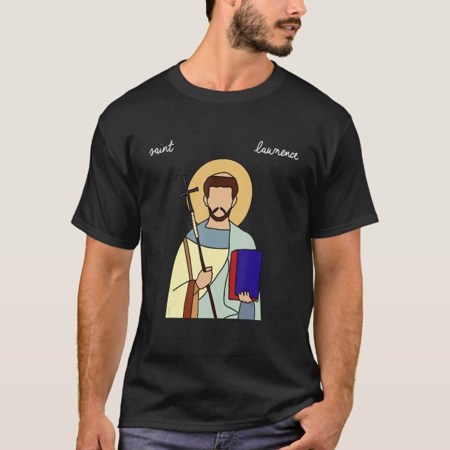 Saint Lawrence Catholic Patron Saint Of Grilling G T-Shirt (Front)