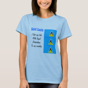 Saint Lucia-loyalty to my country t-shirts