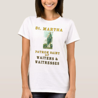 SAINT MARTHA T-Shirt