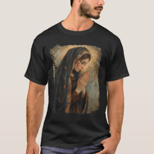 Saint Mary Praying Mother Of Jesus  T-Shirt