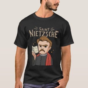 Saint Nietzsche for a Philosophy Student  1 T-Shirt