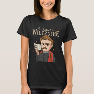 Saint Nietzsche for a Philosophy Student  1 T-Shirt