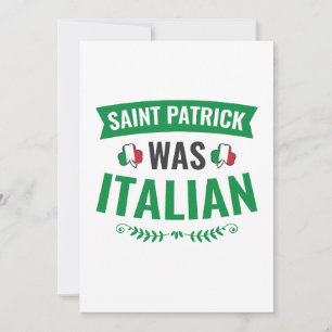 Saint Patrick Was Italian St Patricks Day Holiday Card