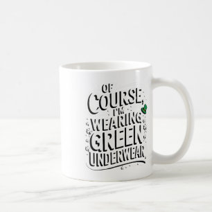 Saint Patricks Celebration Funny Idea Irish Outfit Coffee Mug