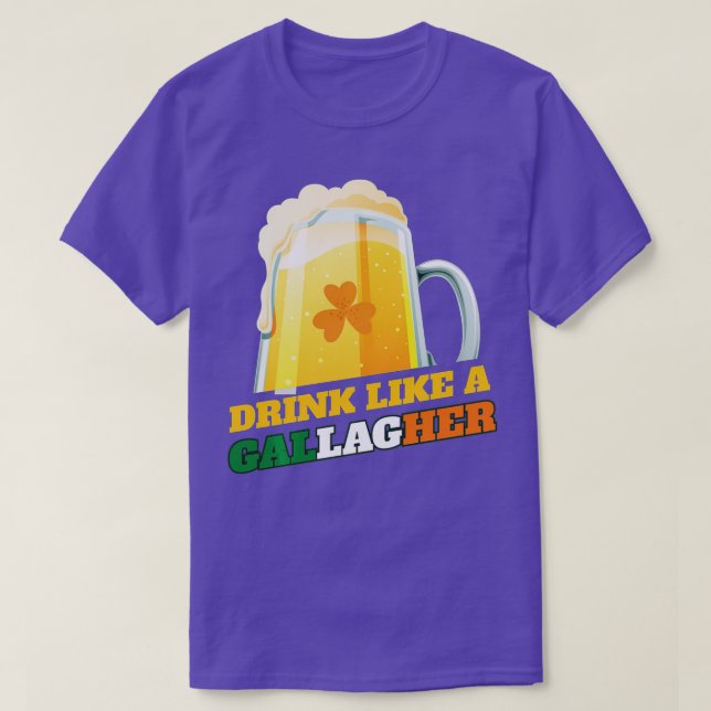 Saint Patricks Day Drink Like A Gallagher  T-Shirt (Design Front)