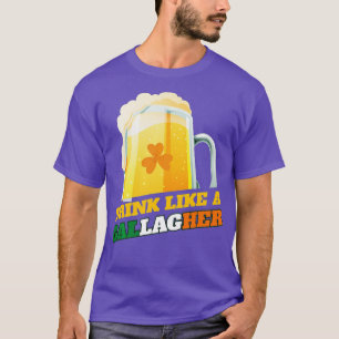 Saint Patricks Day Drink Like A Gallagher T-Shirt