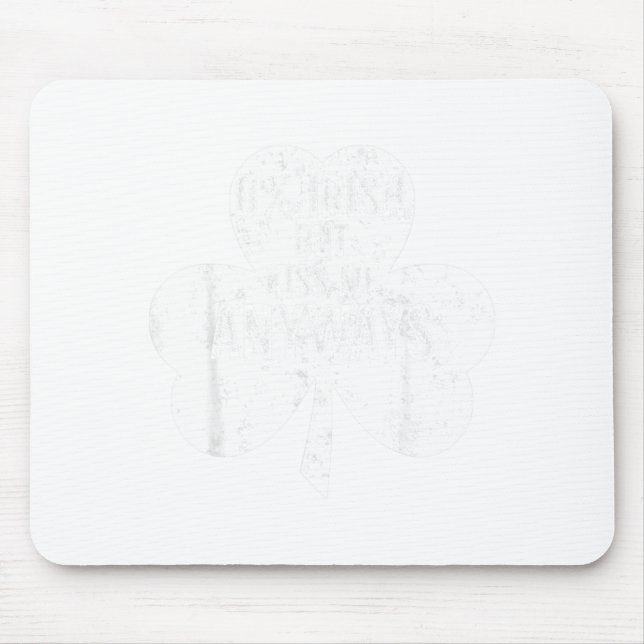 Saint Patricks Day Funny Gift 0% Irish But Kiss Me Mouse Mat (Front)