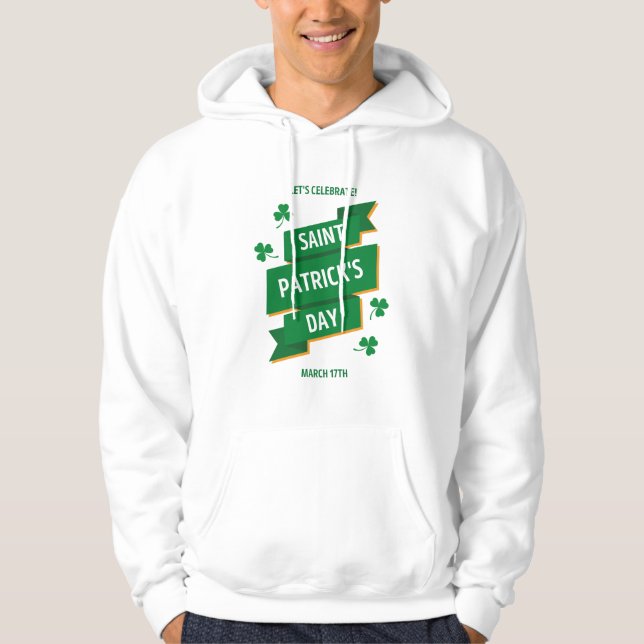Saint Patricks Day Hoodie (Front)