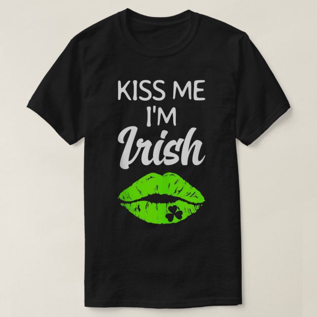 Saint Patricks Day Outfit Women Men Kiss Me Im Iri T-Shirt (Design Front)
