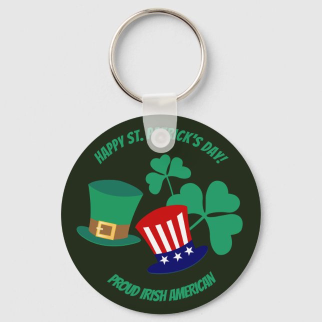 Saint Patrick's Day proud Irish American  Key Ring (Front)