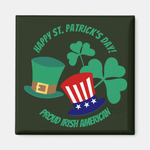 Saint Patrick's Day proud Irish American  Magnet