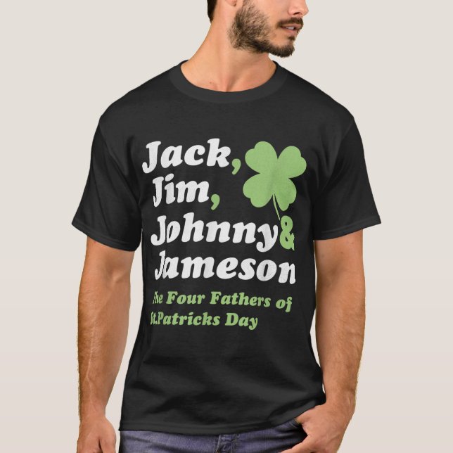 Saint Patricks Day s  Jack Jim Johnny Jameson Fath T-Shirt (Front)