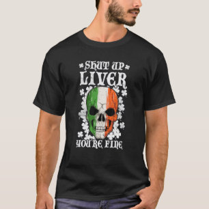 Saint Patricks Day Shut Up Lever Beer Drinking Iri T-Shirt