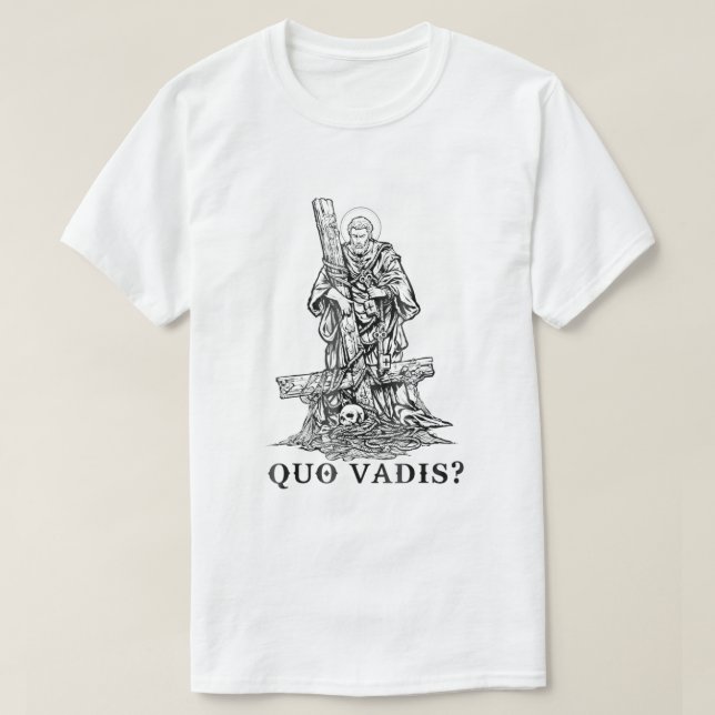 Saint Peter Quo Vadis Catholic Apparel Christian J T-Shirt (Design Front)
